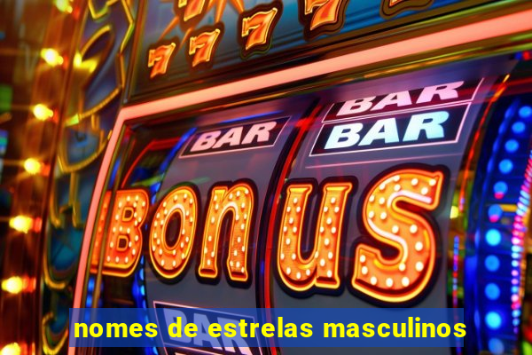 nomes de estrelas masculinos